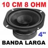 MIDRANGE ALTOPARLANTE 10 CM 8 Ohm 4" POLLICI BANDA LARGA 100W WOOFER